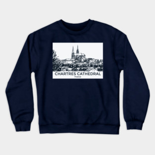 Chartres Cathedral - France Crewneck Sweatshirt