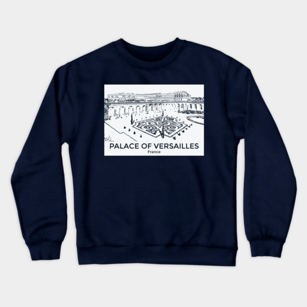 Palace of Versailles - France Crewneck Sweatshirt by Lakeric
