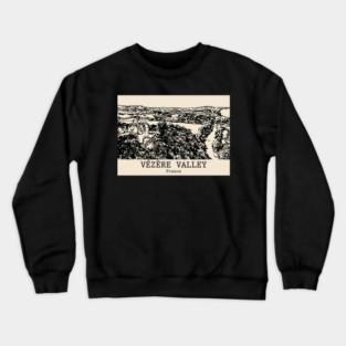 Vézère Valley - France Crewneck Sweatshirt