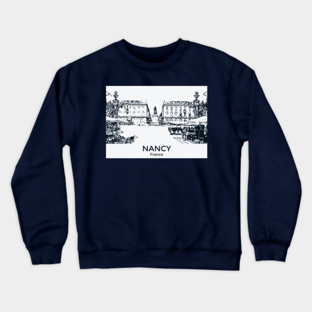 Nancy - France Crewneck Sweatshirt by Lakeric