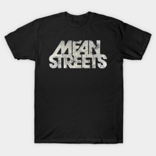 Mean Streets 70s Movie Crime Drama T-Shirt