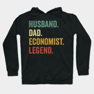 Husband Dad Economist Legend Funny Economist Hoodie