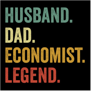 Husband Dad Economist Legend Funny Economist Posters and Art