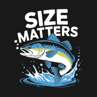 Size Matters Angler Fishing Humorous Pun T-Shirt