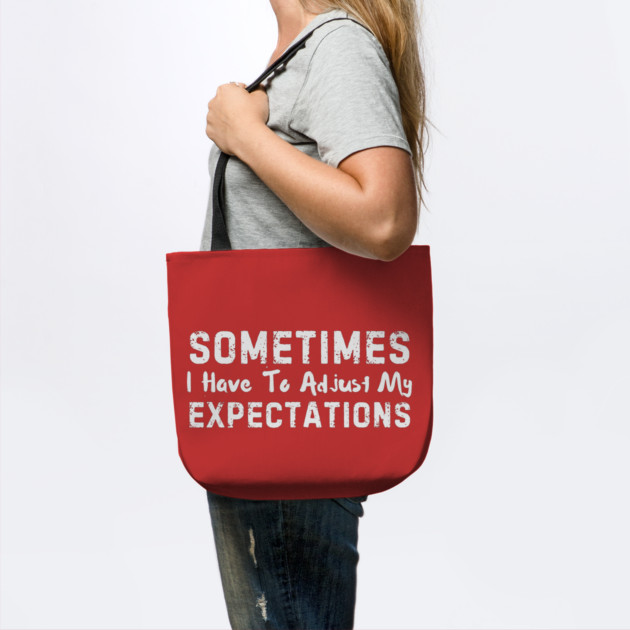 Sometimes I have to Adjust my Expectations Funny by The WYLD Tribe