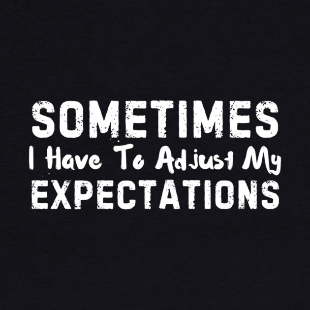 Sometimes I have to Adjust my Expectations Funny by The WYLD Tribe