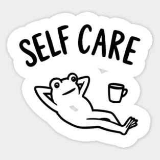 Self Care Chill Vibes Love Yourself Irony Sticker
