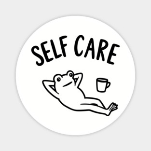 Self Care Chill Vibes Love Yourself Irony Magnet