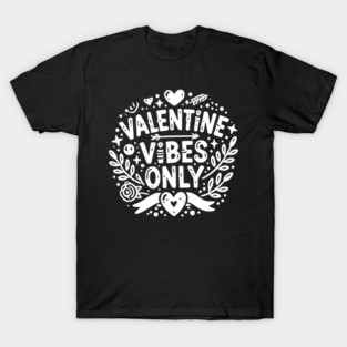 Valentine Vibes Only T-Shirt
