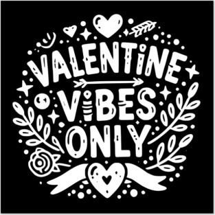 Valentine Vibes Only Posters and Art