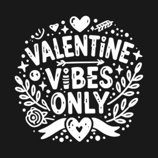 Valentine Vibes Only T-Shirt