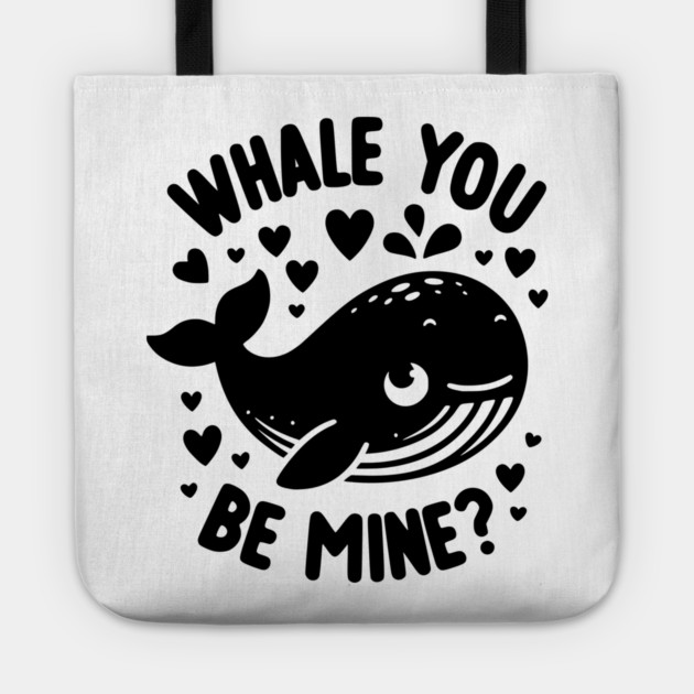 Whale You Be Mine? Tote by Frank Ring