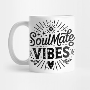 Soulmate Vibes Mug