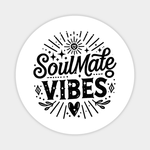 Soulmate Vibes Magnet by Frank Ring