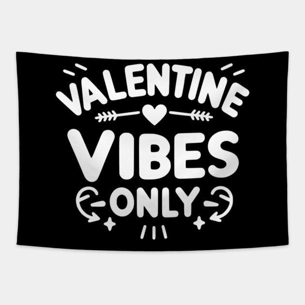 Valentine Vibes Only Tapestry by Frank Ring