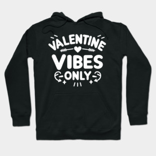 Valentine Vibes Only Hoodie