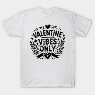 Valentine Vibes Only T-Shirt