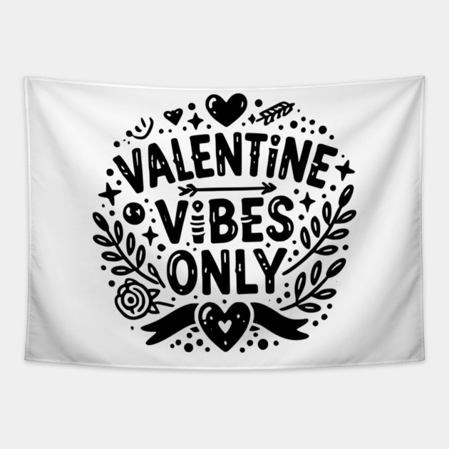Valentine Vibes Only Tapestry by Frank Ring
