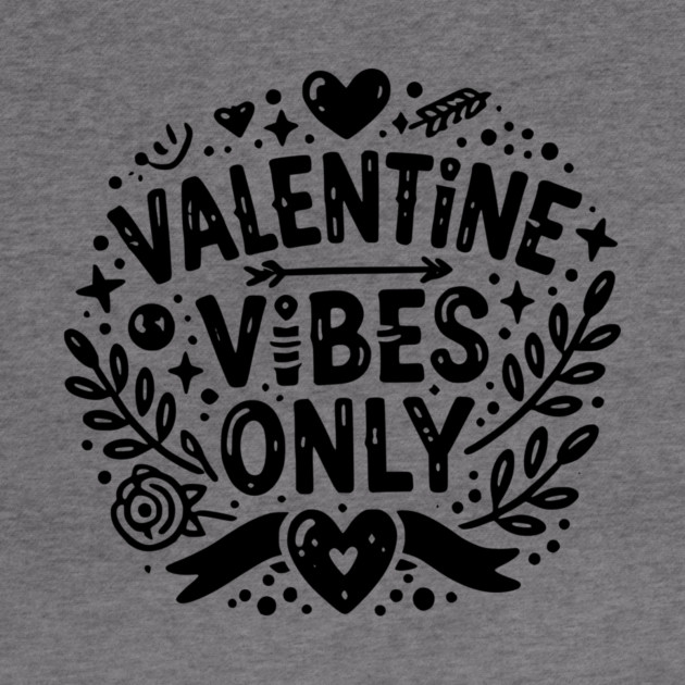 Valentine Vibes Only by Frank Ring