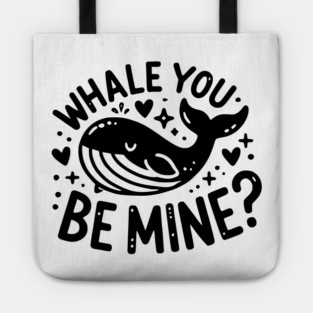 Whale You Be Mine? Tote
