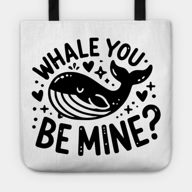 Whale You Be Mine? Tote by Frank Ring