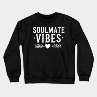 Soulmate Vibes Crewneck Sweatshirt