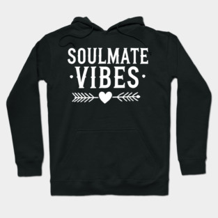 Soulmate Vibes Hoodie