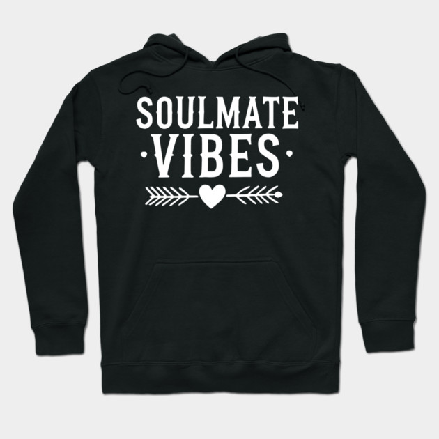 Soulmate Vibes Hoodie by Frank Ring