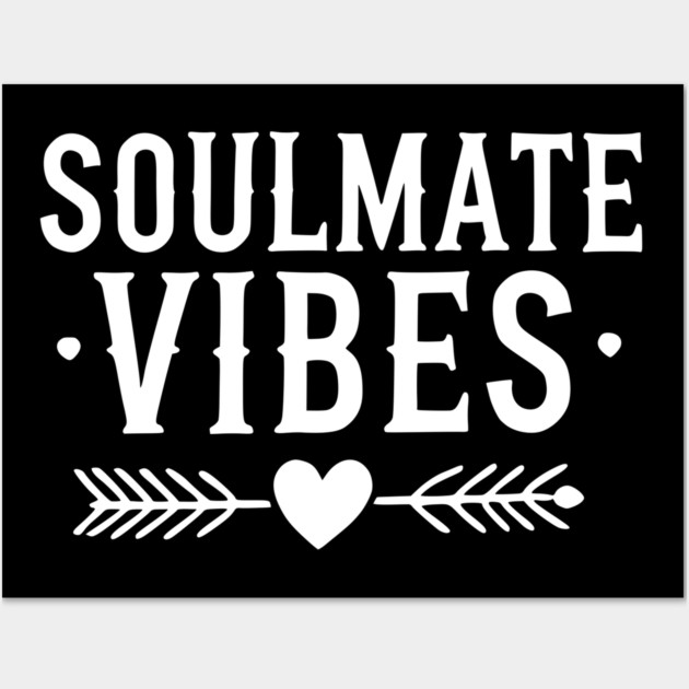 Soulmate Vibes Wall Art by Frank Ring