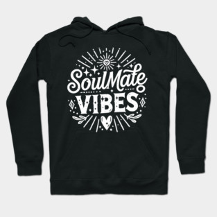 Soulmate Vibes Hoodie