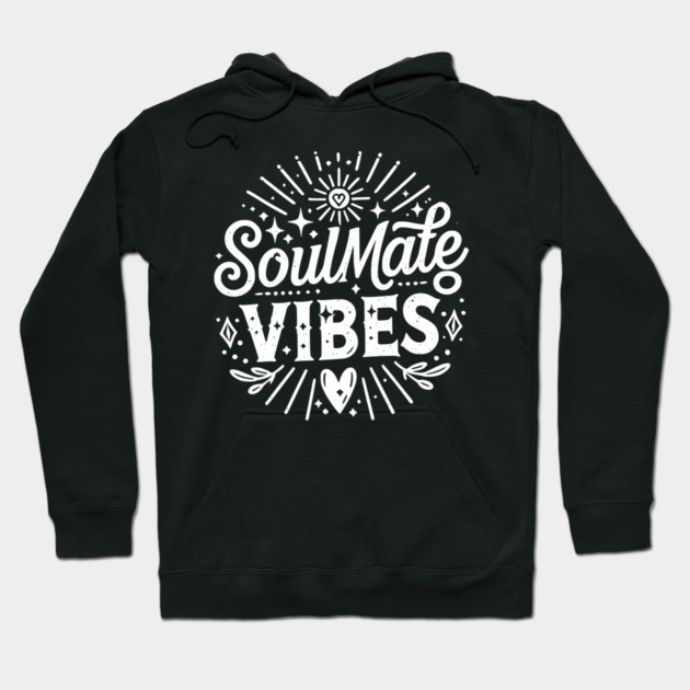 Soulmate Vibes Hoodie by Frank Ring