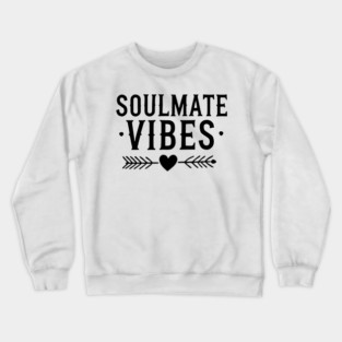 Soulmate Vibes Crewneck Sweatshirt