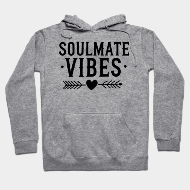 Soulmate Vibes Hoodie by Frank Ring