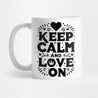 Keep Calm and Love On Mug