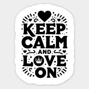 Keep Calm and Love On Sticker