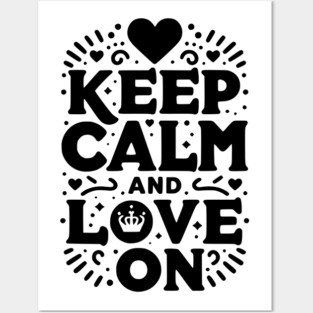 Keep Calm and Love On Posters and Art