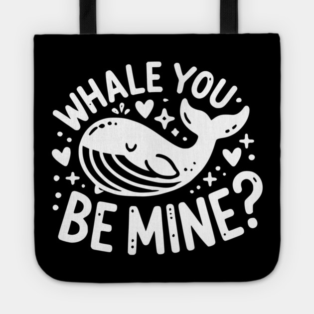Whale You Be Mine? Tote by Frank Ring