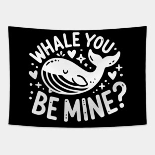 Whale You Be Mine? Tapestry