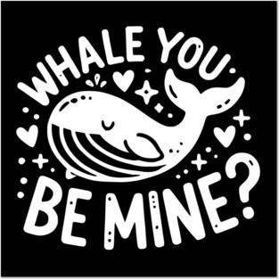 Whale You Be Mine? Posters and Art