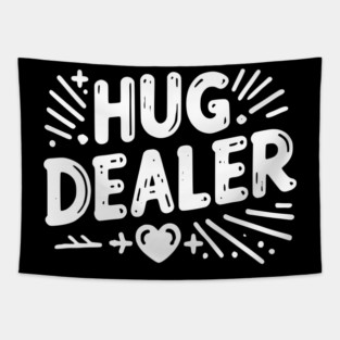 Hug Dealer Tapestry