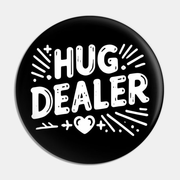 Hug Dealer Pin by Frank Ring