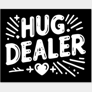 Hug Dealer Posters and Art