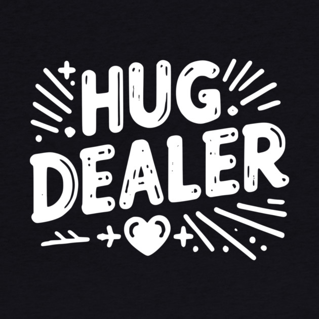 Hug Dealer by Frank Ring