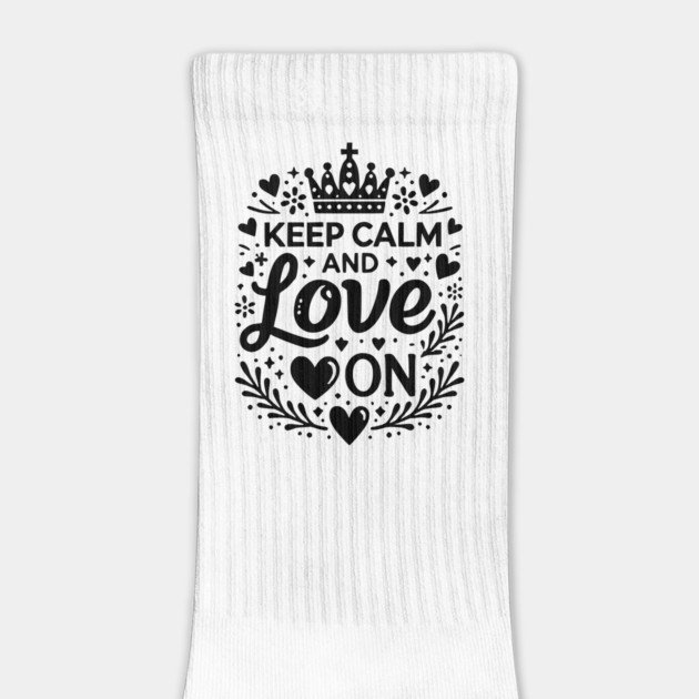 Keep Calm and Love On by Frank Ring