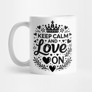 Keep Calm and Love On Mug