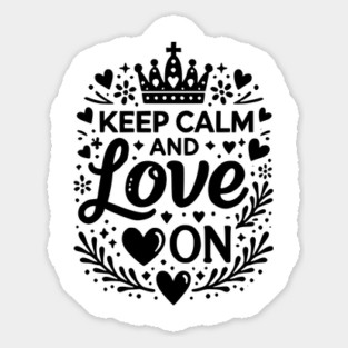 Keep Calm and Love On Sticker