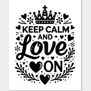 Keep Calm and Love On Posters and Art