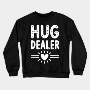 Hug Dealer Crewneck Sweatshirt