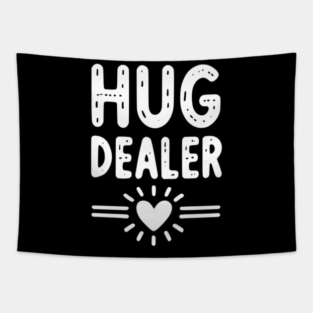 Hug Dealer Tapestry by Frank Ring