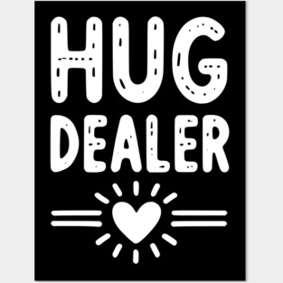 Hug Dealer Posters and Art